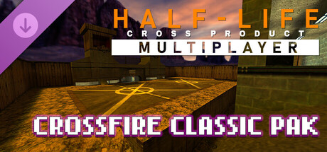 HALF-LIFE: CROSS PRODUCT MULTIPLAYER - CROSSFIRE CLASSIC PAK