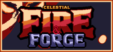 CELESTIAL: FIRE & FORGE
