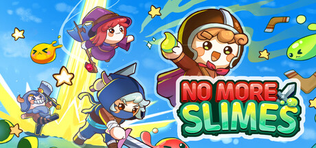No More Slimes!!