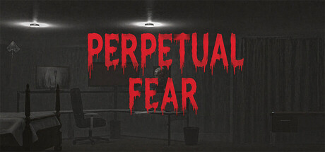 Perpetual Fear