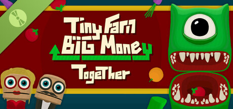 Tiny Farm Big Money Together Demo