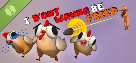 I Don't Wanna Be Fried Demo
