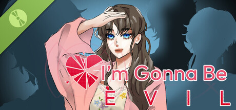 Im Gonna Be Evil Demo