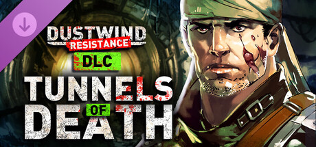 Tunnels of Death for Dustwind: Resistance