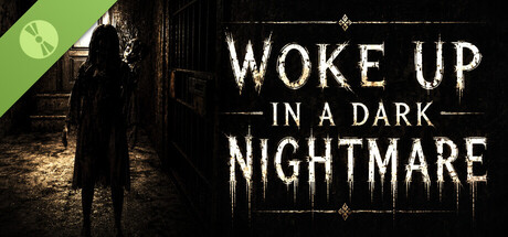 Woke Up In a Dark Nightmare Demo