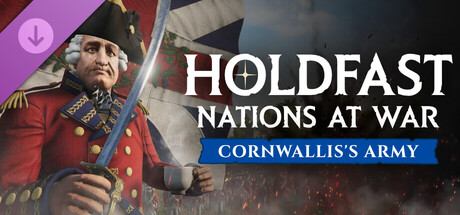 Holdfast: American Revolution - Cornwallis’ Army