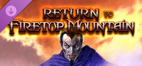 Return to Firetop Mountain (Fighting Fantasy Classics)