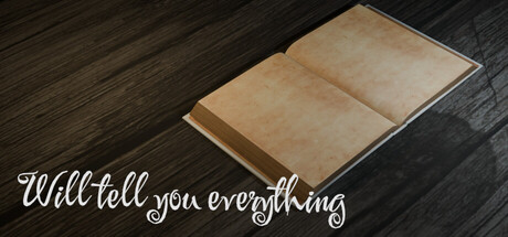 Will Tell You Everything