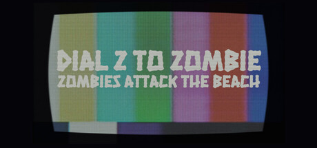 Dial Z to Zombie: Zombies Attack the Beach