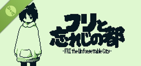 フリと忘れじの都 -FRI the Unforgettable City- Demo