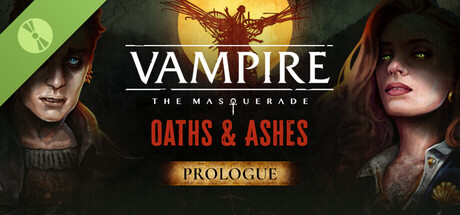 Vampire: The Masquerade - Oaths & Ashes: PROLOGUE