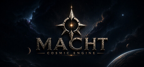 Macht: Cosmic Engine