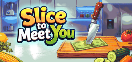 Slice To Meet You