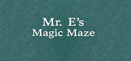 Mr. E's Magic Maze