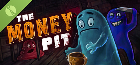 The Money Pit Demo