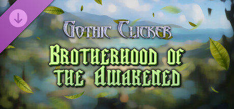 Gothic Clicker - Brotherhood of the Awakened