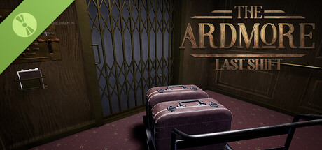 The Ardmore: Last Shift Demo