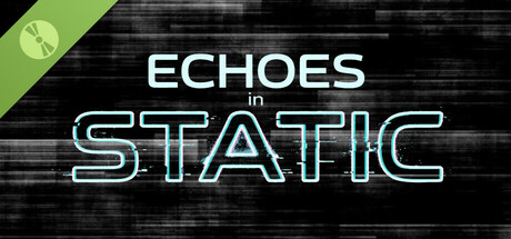 Echoes In Static Demo