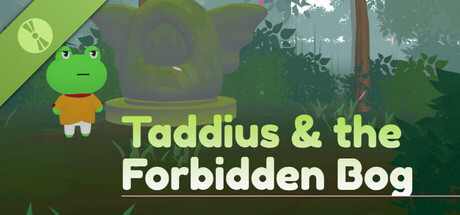 Taddius and the Forbidden Bog Demo