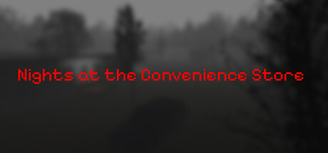 Nights at the Convenience Store
