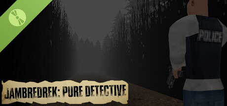 JAMBREDREK: PURE DETECTIVE Demo