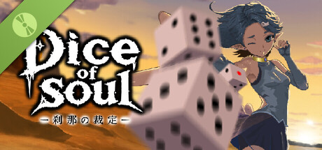 Dice of Soul:刹那の裁定 Demo