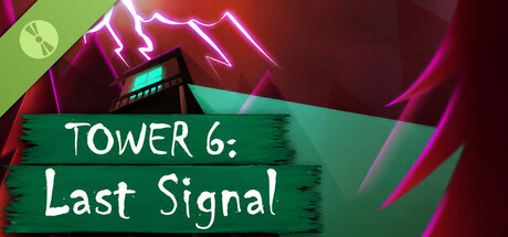 Tower 6: Last Signal Demo