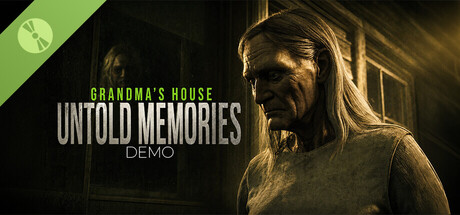 Untold Memories: Grandma's House Demo