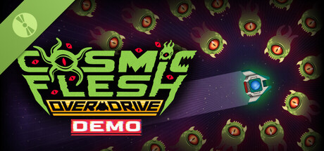 Cosmic Flesh: Overdrive Demo