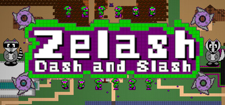 Zelash: Dash and Slash