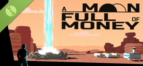 A Moon Full of Money Demo